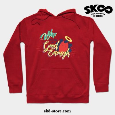 Reki Kyan Who You Are Is Good Enough Hoodie